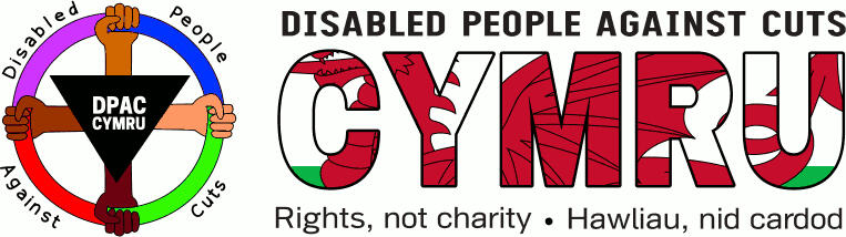 DPAC Cymru logo which features a red, pink, green and blue wheel being held by four hands of different skin tones, with an inverted black triangle. The word Cymru with a Welsh flag background and the words 'Rights not charity' in English and Welsh.