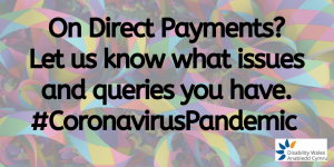 on direct payments? let us know what issues and queries you have