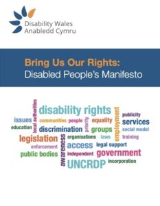 Bring Us Our Rights: Disabled People's Manifesto front page which shows the DW logo at the top and then the title in orange/white writing on a dark green/blue background. Some key words such as disability rights and legislation are set in different colours in a word cloud on a white background.