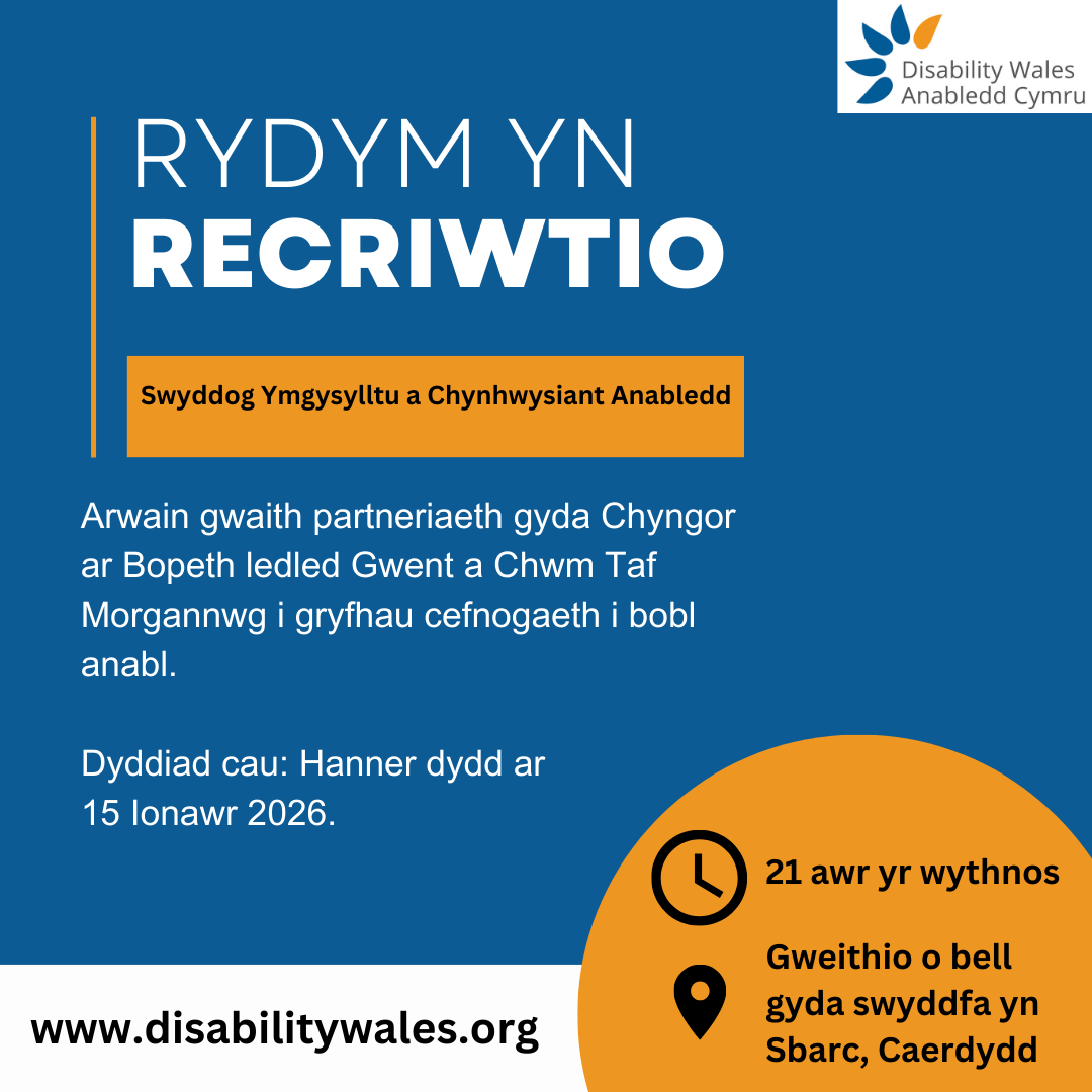 Rydym yn recriwtio. Swyddog Ymgysylltu a Chynhwysiant Anabledd. Arwain gwaith partneriaeth gyda Chyngor ar Bopeth ledled Gwent a Chwm Taf Morgannwg i gryfhau cefnogaeth i bobl anabl. Dyddiad cau: Hanner dydd ar 15 Ionawr 2026. 21 awr yr wythnos. Gweithio o bell gyda swyddfa yn Sbarc, Caerdydd. Mae logo AC yn y gornel dde uchaf.